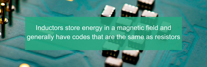 Inductors store energy in a magnetic field andgenerally have codes that are the same as resistors | PCBCart