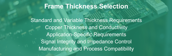 Key Considerations for Frame Thickness Selection | PCBCart