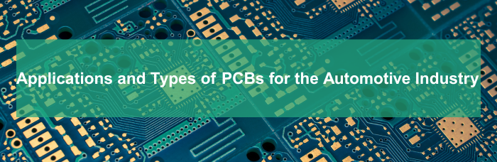 Applications and Types of PCBs for the Automotive Industry | PCBCart