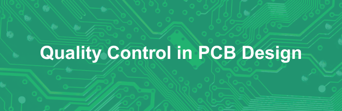 Quality Control in PCB Design | PCBCart