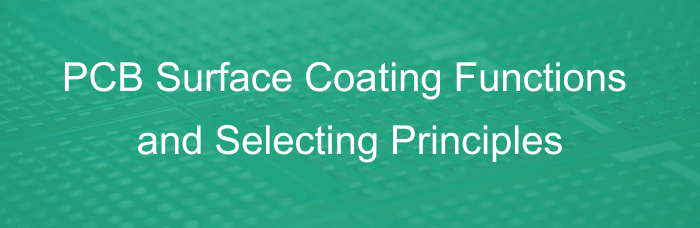 PCB Surface Coating Functions and Selecting Principles | PCBCart