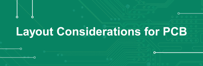 Layout Considerations for PCB | PCBCart