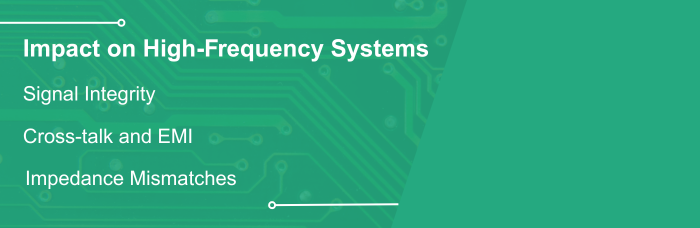 Impact on High-Frequency Systems | PCBCart