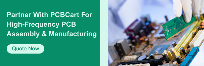 Partner With PCBCart for High-Frequency PCB Assembly & Manufacturing | PCBCart