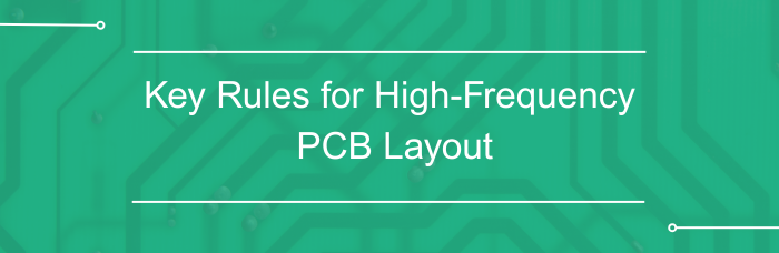 Key Rules for High-Frequency PCB Layout | PCBCart