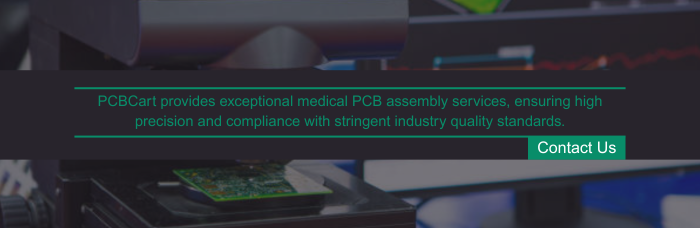 Partner with PCBCart for Advanced Medical PCB Assembly | PCBCart